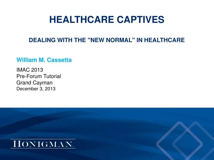 healthcare captives dealing with the new normal in healthcare