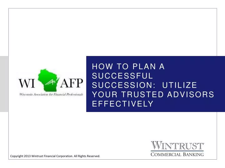 how to plan a successful succession utilize your trusted advisors effectively