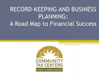 RECORD-KEEPING AND BUSINESS PLANNING: A Road Map to Financial Success