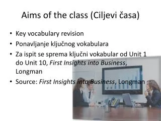 Aims of the class ( Ciljevi ? asa )