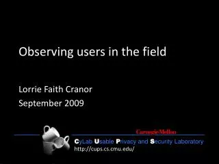 Observing users in the field