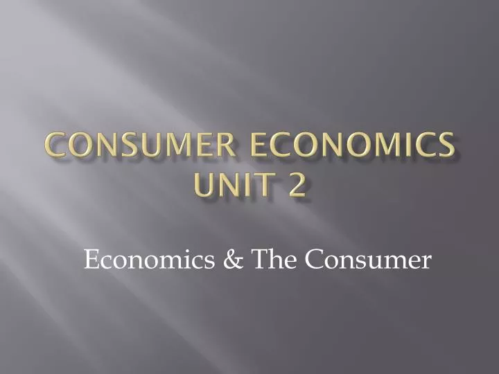 consumer economics unit 2