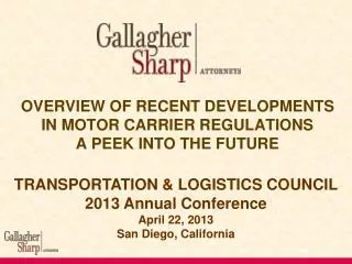OVERVIEW OF RECENT DEVELOPMENTS IN MOTOR CARRIER REGULATIONS A PEEK INTO THE FUTURE