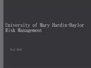 University of Mary Hardin-Baylor Risk Management