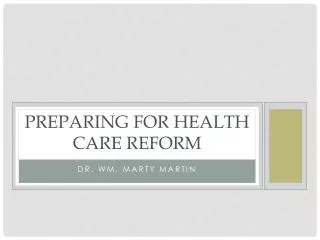 Preparing for health care reform