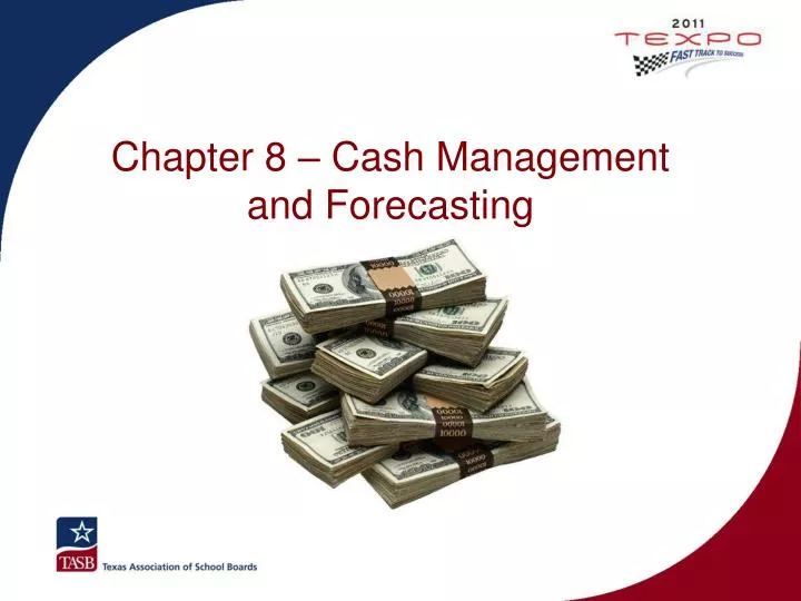 chapter 8 cash management and forecasting