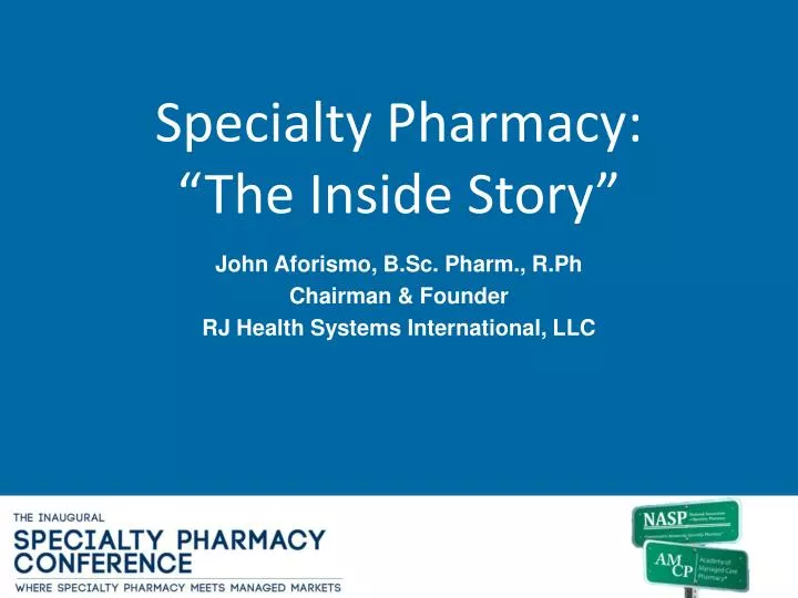 specialty pharmacy the inside story