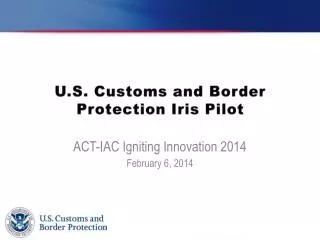 U.S. Customs and Border Protection Iris Pilot