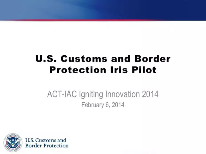 u s customs and border protection iris pilot