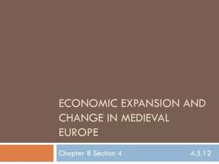 Economic Expansion and Change in Medieval Europe