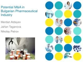 Potential M&amp;A in Bulgarian Pharmaceutical Industry