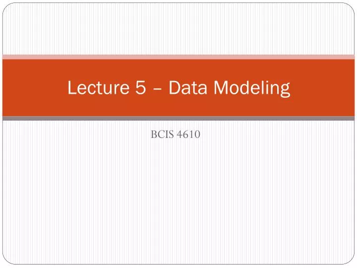 lecture 5 data m o deling