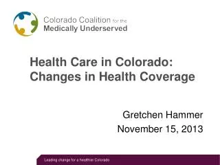 Health Care in Colorado: Changes in Health Coverage