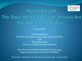 House Bill 300 The Texas Medical Records Privacy Act The Impact on all of us*