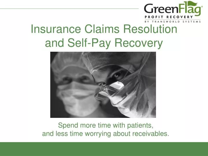 insurance claims resolution and self pay recovery