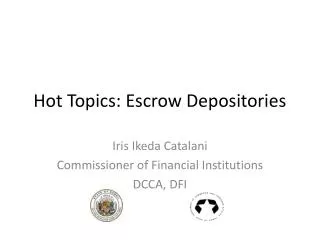 Hot Topics: Escrow Depositories