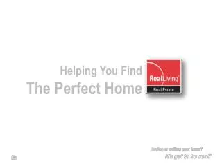 Helping You Find The Perfect Home