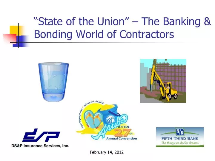 state of the union the banking bonding world of contractors
