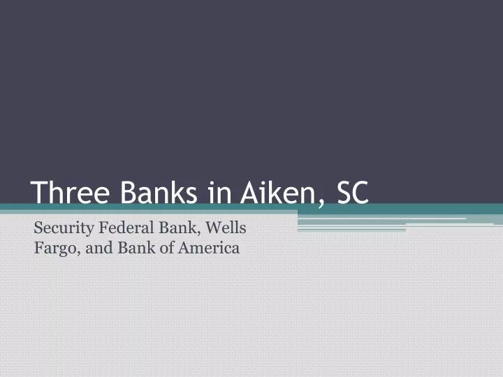 three banks in aiken sc