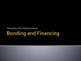 Bonding and Financing