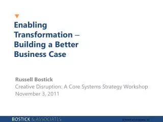 Enabling Transformation ? Building a Better Business Case