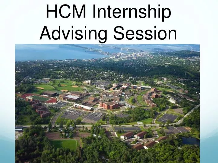 hcm internship advising session