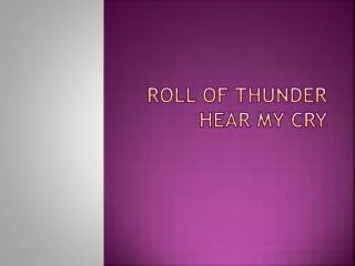 Roll of Thunder Hear My Cry