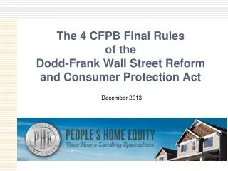 The 4 CFPB Final Rules of the Dodd-Frank Wall Street Reform and Consumer Protection Act