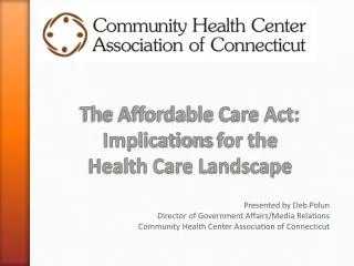The Affordable Care Act: Implications for the Health Care Landscape