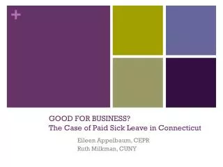 GOOD FOR BUSINESS? The Case of Paid Sick Leave in Connecticut