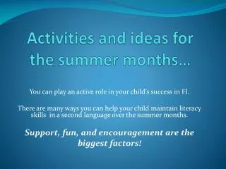 Activities and ideas for the summer months…