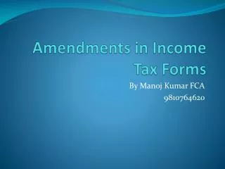 Amendments in Income Tax Forms
