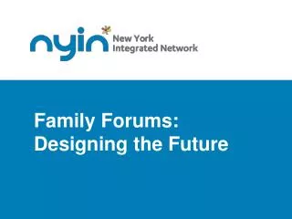 Family Forums: Designing the Future