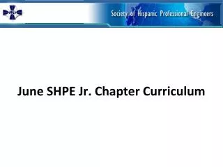 June SHPE Jr. Chapter Curriculum