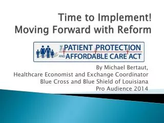 Time to Implement! Moving Forward with Reform