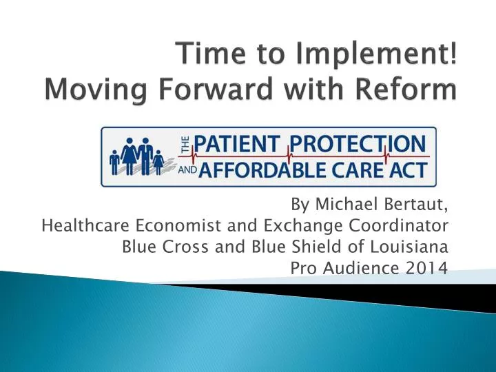time to implement moving forward with reform