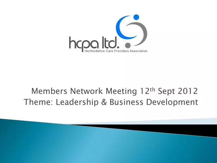 members network meeting 12 th sept 2012 theme leadership business development