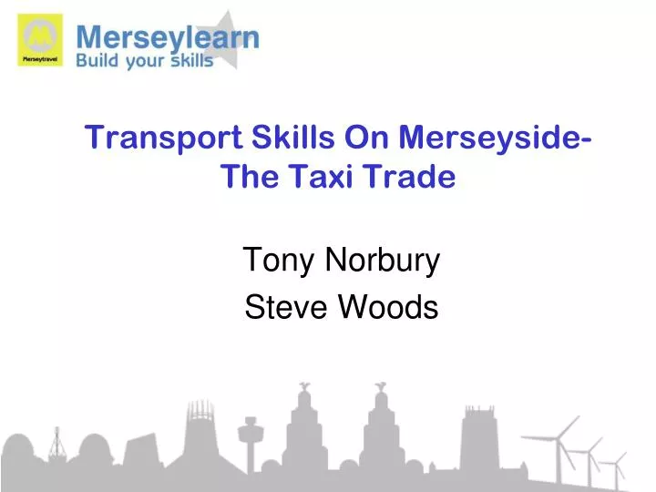transport skills on merseyside the taxi trade