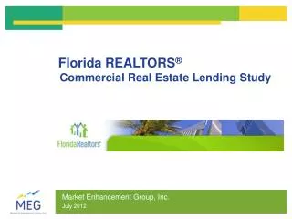 Florida REALTORS ® Commercial Real Estate Lending Study