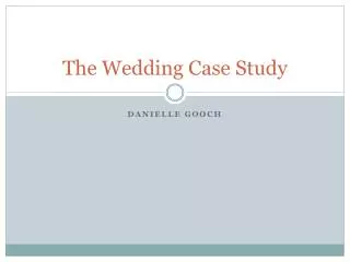 The Wedding Case Study