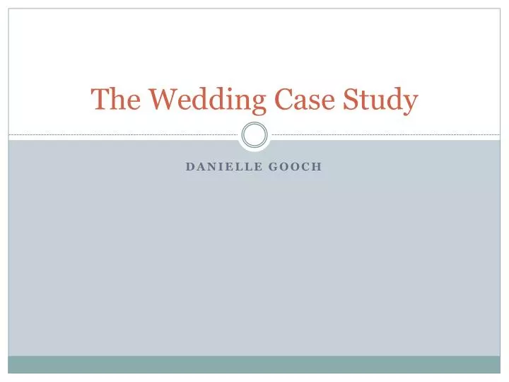 the wedding case study