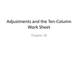 Adjustments and the Ten-Column Work Sheet
