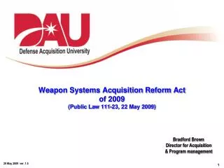 Weapon Systems Acquisition Reform Act of 2009 (Public Law 111-23, 22 May 2009)