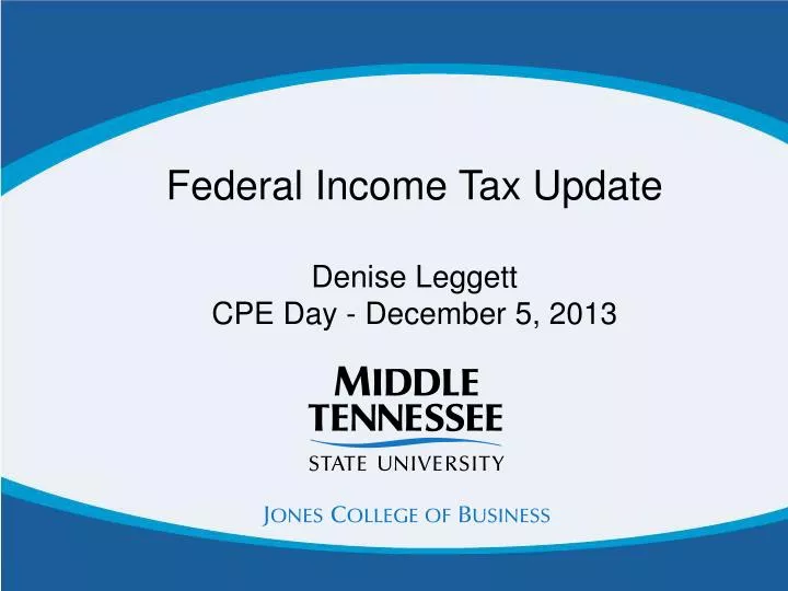 federal income tax update denise leggett cpe day december 5 2013