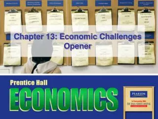 Chapter 13: Economic Challenges Opener
