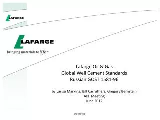 Lafarge Oil &amp; Gas Global Well Cement Standards Russian GOST 1581-96 by Larisa Markina, Bill Carruthers, Gregory Ber