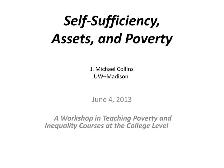 self sufficiency assets and poverty j michael collins uw madison