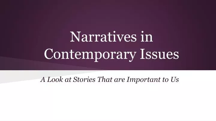 narratives in contemporary issues