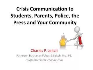 Crisis Communication to Students, Parents, Police, the Press and Your Community