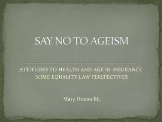 SAY NO TO AGEISM